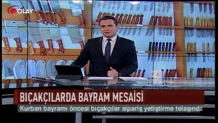 Bıçakçılarda bayram mesaisi (Haber 27 08 2017)