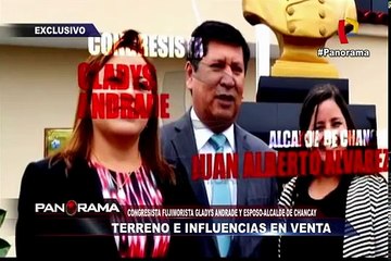 Congresista Gladys Andrade: terreno e influencias en venta