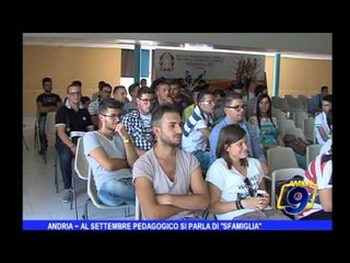 Andria | Al settembre pedagogico di parla di "sfamiglia"