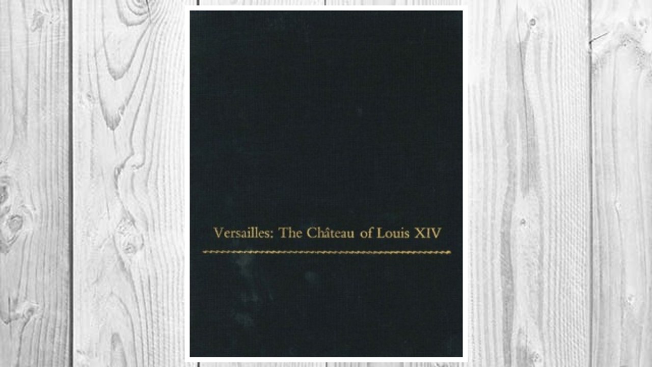 Download PDF Versailles: The Chateau of Louis XIV (Monographs on the Fine Arts) FREE