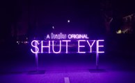 Shut Eye - Trailer Saison 1