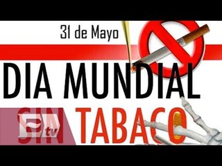 31 de mayo: Conmemoración del Día Mundial Sin Tabaco / Ricardo Salas