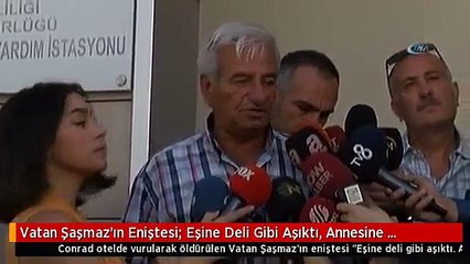 'Eşine deli gibi aşıktı, annesine 05.00'e kadar haber veremedik'