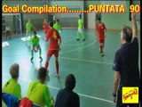 90^ Goal Compilation . . . calcio a 5 / futsal .. puntata num.90