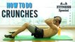 HOW TO DO CRUNCHES | Perfect Crunch FOR BEGINNERS | Best ABS Exercises | FITNESS SPECIAL | WORKOUT