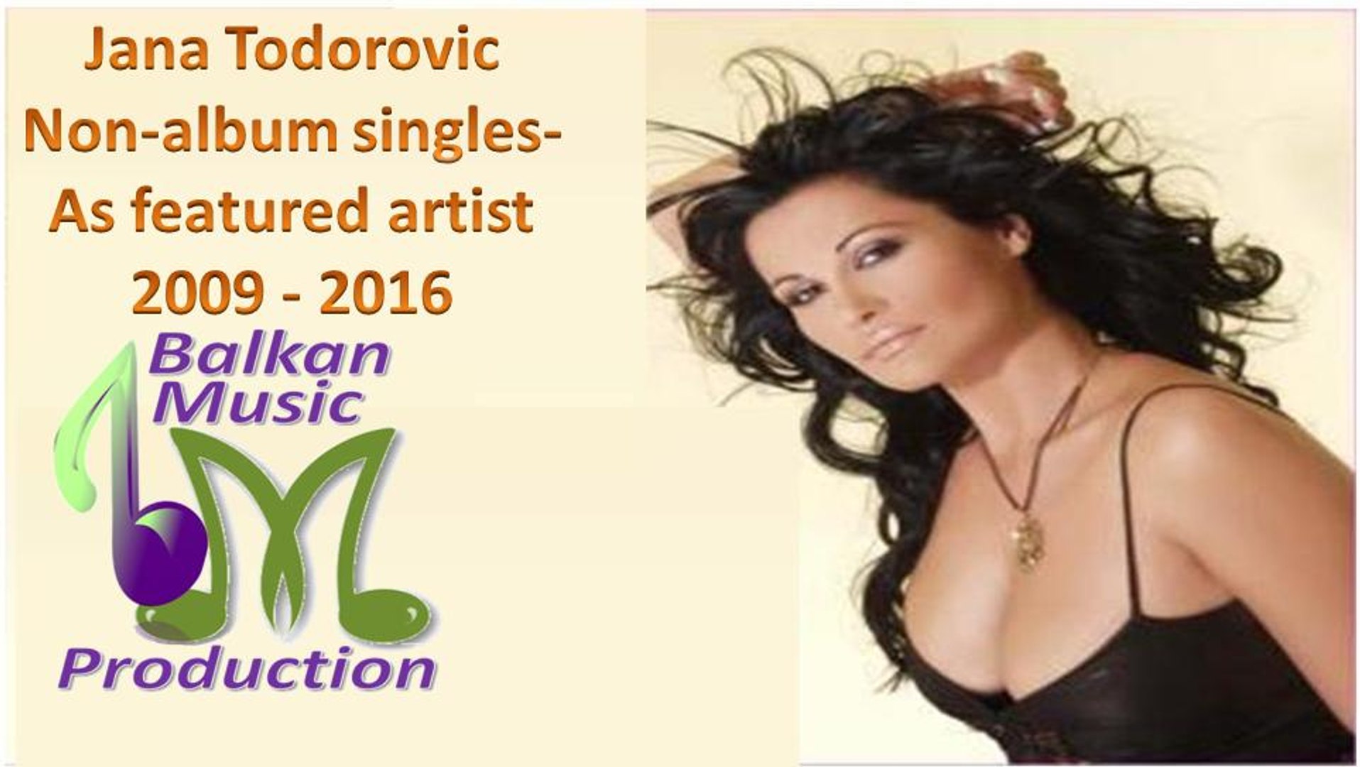 Jana Todorovic - Non- album singles (As featured artist) ♪ 2009 - 2016 -  video Dailymotion