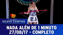 Nada Além de 1 Minuto - 27.08.17 - Completo