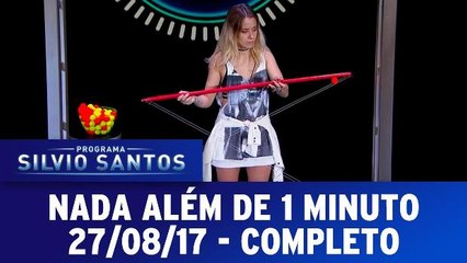 Nada Além de 1 Minuto - 27.08.17 - Completo