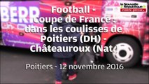 VIDEO. Football - Coupe de France : dans les coulisses de Poitiers - Ch?teauroux