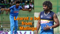 Jasprit Bumrah: Learnt a lot from Lasith Malinga