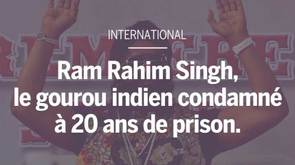 Ram Rahim Singh, le gourou indien condamné à 20 ans de prison