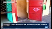 DEBRIEF | Ruling expected to impact Israeli strip clubs | Monday, August 28th 2017