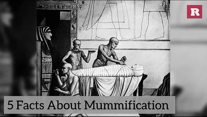 5 Facts About Mummification | Rare News