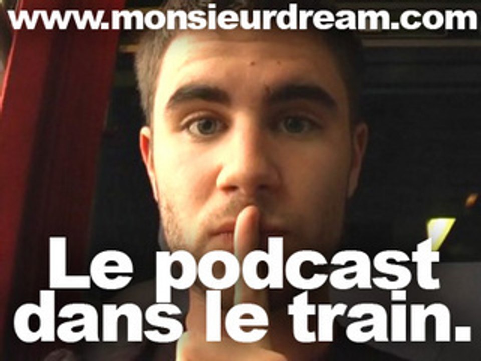 Le podcast dans le train.