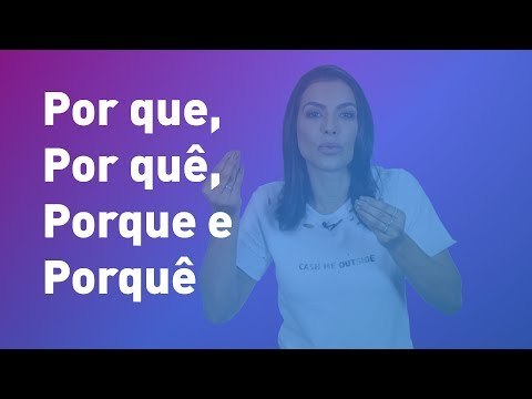 Pergunte para Cíntia Chagas #17 - Por que, Porque, Por quê ou Porquê?