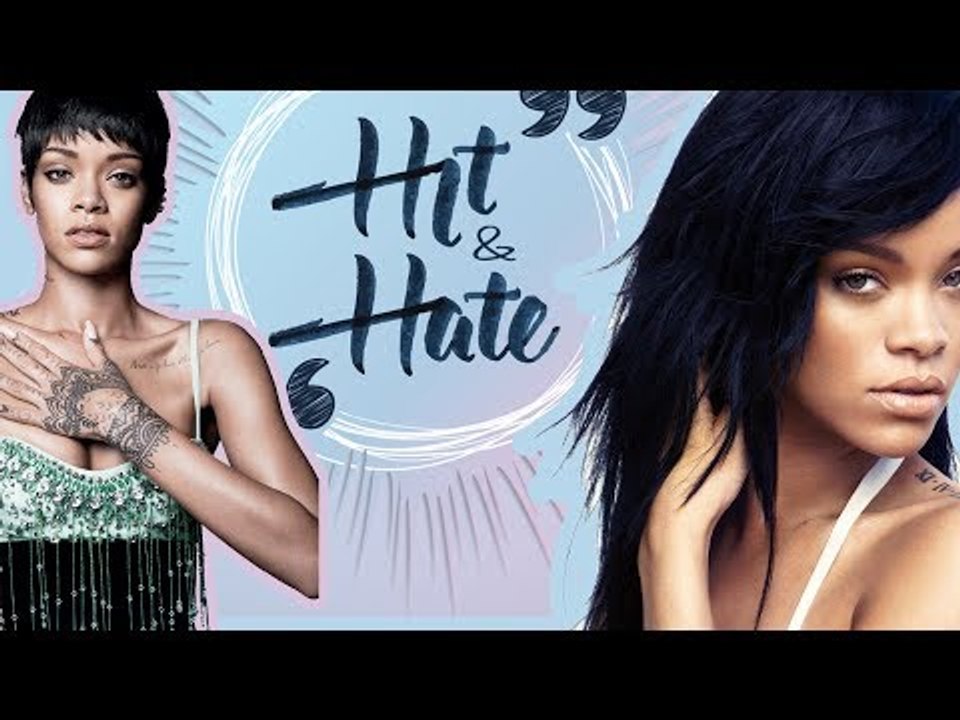 Hit ‘n Hate #29 - RIHANNA