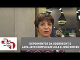 Depoimentos da Odebrecht e Lava Jato complicam Lula e José Dirceu