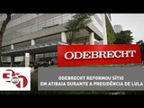 Odebrecht reformou sítio em Atibaia durante a Presidência de Lula