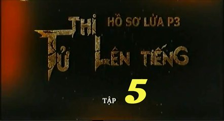 Tử Thi Lên Tiếng Tập 5 - Hồ Sơ Lửa Phần 3 - Phim Hình sự Trọn bộ