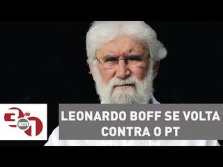 Teólogo esquerdista Leonardo Boff se volta contra o PT