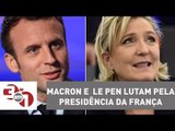 Emmanuel Macron e Marine Le Pen lutam pela Presidência da França