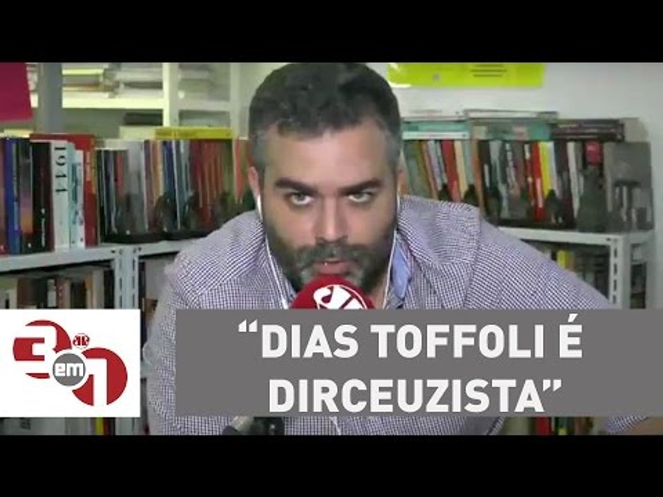 Andreazza: Ministro Dias Toffoli é 'Dirceuzista'