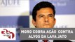 Juiz Sérgio Moro cobra ação dos partidos contra alvos da Lava Jato