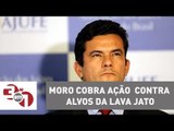 Juiz Sérgio Moro cobra ação dos partidos contra alvos da Lava Jato