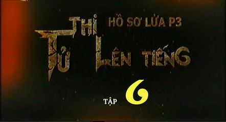 Tử Thi Lên Tiếng Tập 6 - Hồ Sơ Lửa Phần 3 - Phim Hình sự Trọn bộ