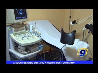 Attolini: "Servizio Sanitario a rischio, Monti conferma"