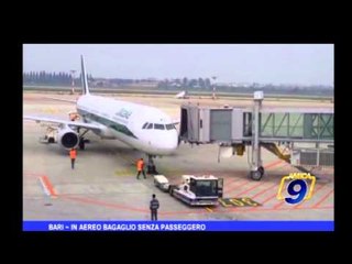 Bari | In aereo bagaglio senza passeggero