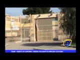Trani | Morto in carcere, 5 medici accusati di omicidio colposo