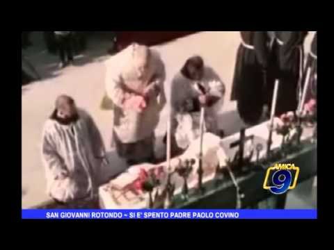 San Giovanni Rotondo | Si è spento Padre Paolo Covino