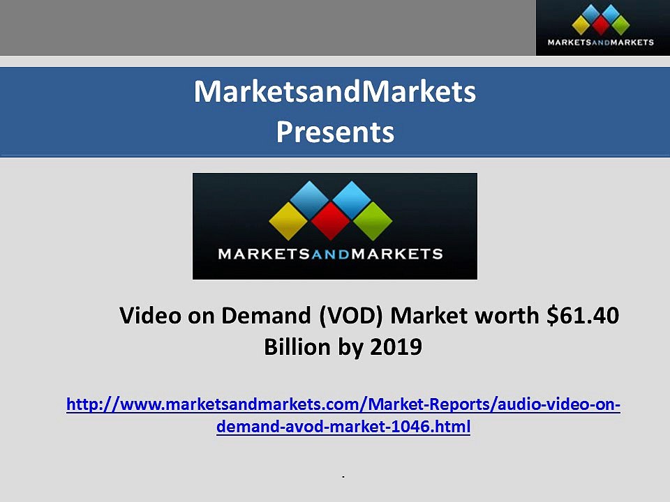Video on Demand Market Grows Owning To Innovations In Technology 2020