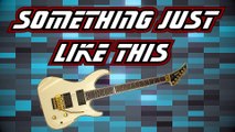 The Chainsmokers & Coldplay - Something Just Like This ( GUITAR SOLO COVER by Space-Y )