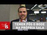 Felipe Moura Brasil: Temer pôs o bode na própria sala