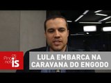 Felipe Moura Brasil: Lula embarca na caravana do engodo