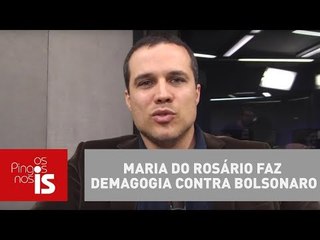 Felipe Moura Brasil: Maria do Rosário faz demagogia contra Bolsonaro