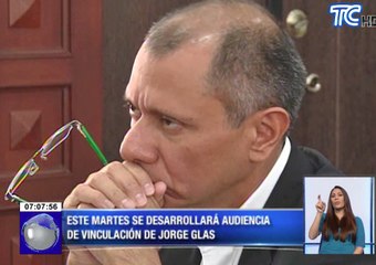 Este martes se desarrollará audiencia de vinculación de Jorge Glas