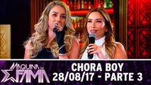 Chora boy - 28.08.17 - Parte 3
