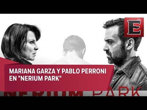 Mariana Garza y Pablo Perroni en Nerium Park