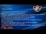 Fluminense contrata Thiago Neves e abre nova crise no Fla