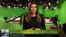 Business Video Marketing Publisher NOLA Metairie         Impressive         Five Star Review...