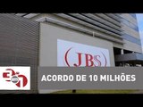 J&F fecha acordo de leniência de R$ 10,3 bilhões