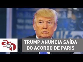 Donald Trump tira os EUA do Acordo Climático de Paris