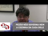 Madureira: Pezão não governa nem a cozinha da casa dele