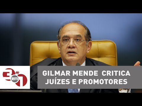 Gilmar Mendes critica juízes e promotores e condena os abusos em investigações