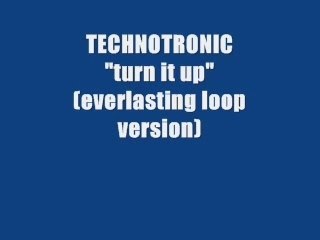 Technotronic - Turn it up (maxi version)