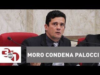 Sergio Moro condena o ex-ministro Antônio Palocci a 12 anos de prisão