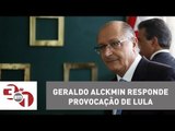 Geraldo Alckmin responde provocação de Lula e diz que o ex-presidente está com ''medinho''